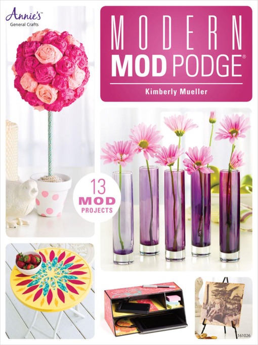Title details for Modern Mod Podge® by Kimberly Mueller - Available